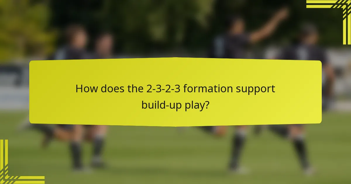 How does the 2-3-2-3 formation support build-up play?