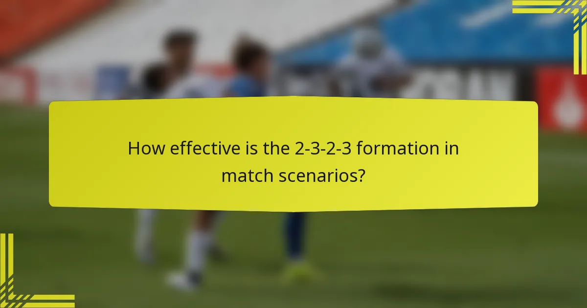 How effective is the 2-3-2-3 formation in match scenarios?