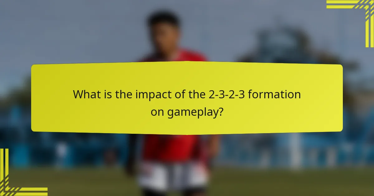 What is the impact of the 2-3-2-3 formation on gameplay?